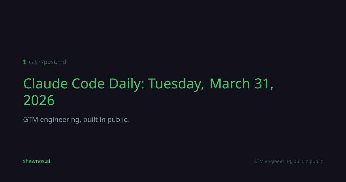 Claude Code Daily: Tuesday, March 31, 2026