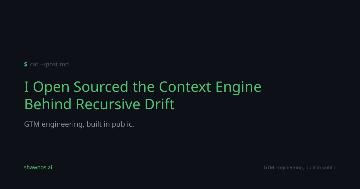 I Open Sourced the Context Engine Behind Recursive Drift