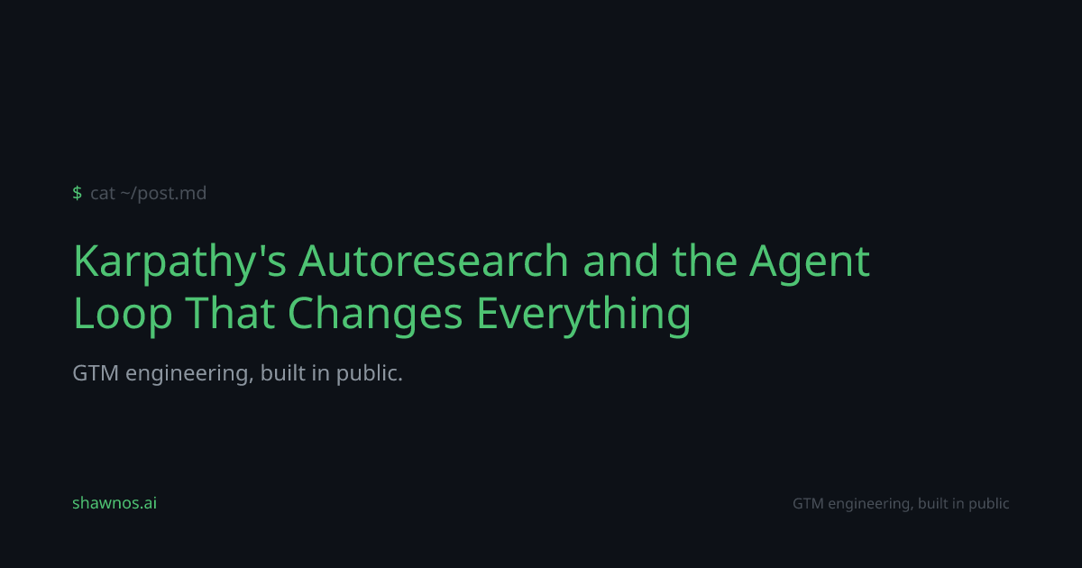 Karpathy's Autoresearch and the Agent Loop That Changes Everything