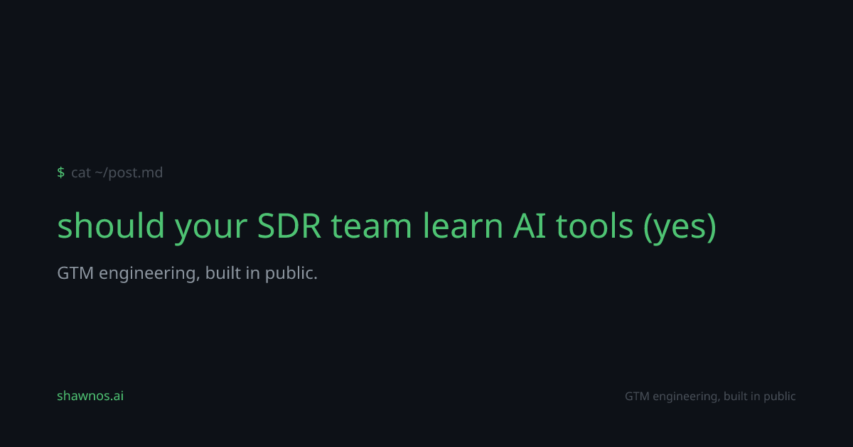should your SDR team learn AI tools (yes)